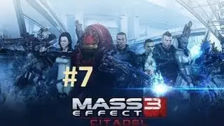 Mass Effect 3: Citadel DLC Walkthrough (Female Shepard) Part 7
