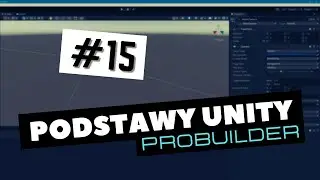 Podstawy Unity #15 | Jak zainstalować ProBuildera - pakiet do edycji modeli 3D w Unity?