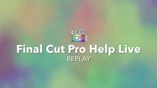 Final Cut Pro Help Live (Replay) | Update to the Split Screen Effect Template and Using the Keyer