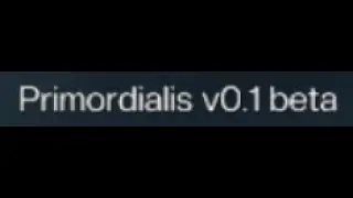Primordialis beta branch stream!