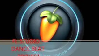 FL STUDIO [ Dance Beat Project ]
