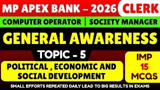 Political Economic and Social Development | MP Apex Bank 2026 | MP Apex Bank Clerk General Awareness