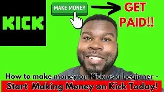 How to make money on Kick as a Beginner - Start making Money on Kick today!
