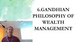Gandhian philosophy of wealth management. Mahatma Gandhi's seven social sins.