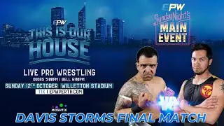 EPW Our House Davis Storm FINAL MATCH Vs The Don WWE Takeover Tickets Again! ACW QWA TCW ROW CWE WTF