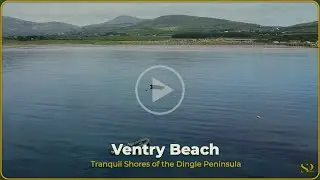 Ventry Beach Drone Views | Dingle Peninsula&rsquo;s Peaceful Shoreline in Stunning 4K