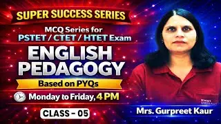 English Pedagogy MCQs for PSTET/CTET/HTET | Super Success Series | Class - 05