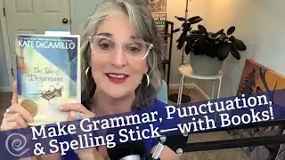 Make Grammar, Punctuation, and Spelling Stick&mdash;with Books!