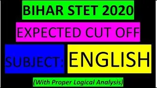 BIHAR STET 2020 Expected Cut Off English