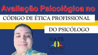 Avaliação Psicológica no código de ética de Psicologia