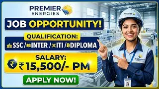 Company Name: Premier Energies || Qualification: SSC/ Inter / ITI / Diploma || Salary: 15,500/-Rs