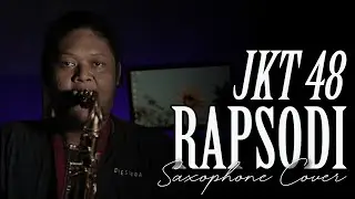 RAPSODI - JKT48 (Saxophone Cover)