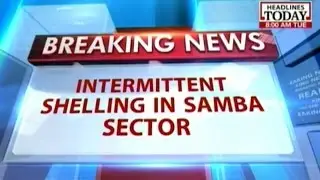 Intermittent shelling continues in Samba-Kathua sector