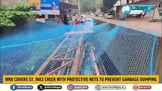 WRD covers St  Inez Creek with protective nets to prevent garbage dumping