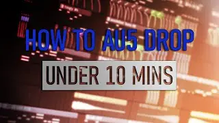 HOW TO AU5 UNDER 10 MINS