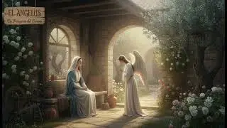 EL ANGELUS EL ANGEL DEL SE&Ntilde;OR ANUNCI&Oacute; A MARIA👑 🌿