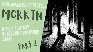 Morkin: The Lords Of Midnight | Solo Hexcrawling Adventure Game | Part 2
