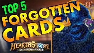 Hearthstone Top 5: Forgotten Cards