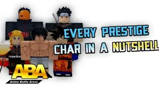 [ABA] Every Prestige Character In A Nutshell