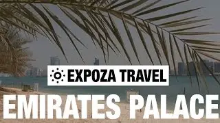 Emirates Palace Vacation Travel Video Guide