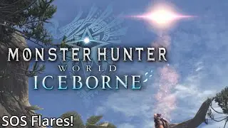 SOS Flares! - Monster Hunter World Iceborne