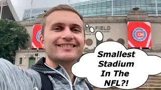 Chicago Bears & Chicago Fire Stadium Tour | Soldier Field | NFL&lsquo;s Smallest Stadium #RoadTo500