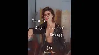 Tantric Sapiosexual Energy - Simone Mei