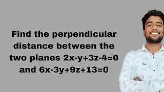 Find the perpendicular distance between the two planes 2x-y+3z-4=0 and 6x-3y+9z+13=0