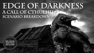 Call of Cthulhu: Edge of Darkness - Scenario Breakdown (Includes Handout Pack)
