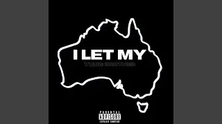 I Let My