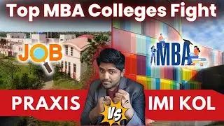 IMI Kolkata Vs Praxis Business School | MBA | PGDM | Colleges in West Bengal | Placements | Fees