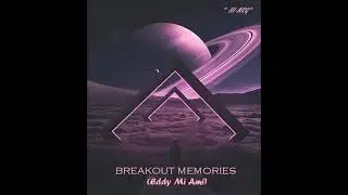 Eddy Mi Ami - Breakout Memories (High Energy)