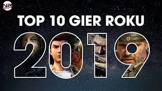 Top 10 gier roku 2019 - Pogadajmy #121 (Topka najlepsze gry 2019)