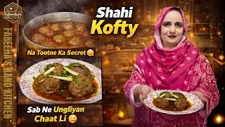 Shahi Kofta Curry Recipe | Soft & Juicy | Cooking Vlog | Homemade Dish| Fabeeha&rsquo;s Nano Kitchen
