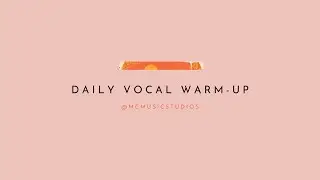 Daily Vocal Warmup | MC Music Studios
