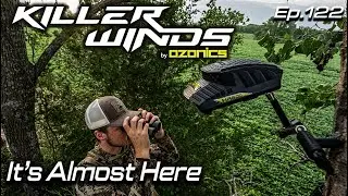 It's Almost Here || Killerwinds Podcast