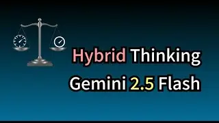 Gemini 2.5 Flash: Google's First AI Model with Controllable Thinking Budget