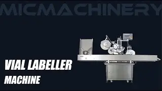 Best Vial Labeller Machine of 2025 Chinese Manufacture.Machinery