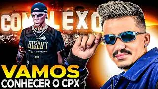 VAMOS CONHECE O COMPLEXO! CPX 🔥 AO VIVO 🔥 GTA RP