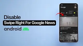 Как отключить функцию свайпа влево для ленты новостей Google на Android?