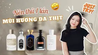 (Top) Những Chai Nước Hoa Hương Da Thịt Nên Thử Ít Nhất Một Lần | Missi Perfume