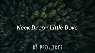 Neck Deep - Little Dove (Lyrics)