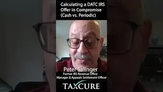 Calculating a Doubt as to Collectibility (DATC) IRS Offer in Compromise
