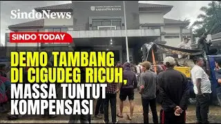 Demo Tambang di Cigudeg Ricuh, Warga Rusak Kantor Camat Janji Kompensasi | Sindo Today | 13/01