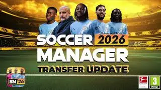 MASSIVE Transfer Window Update! | Soccer Manager 2026