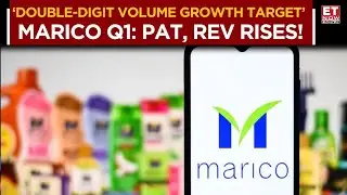 Marico Q1 Earnings: Robust Revenue, Margins Dip & Focus On Volume Growth | Saugata Gupta | ET Now