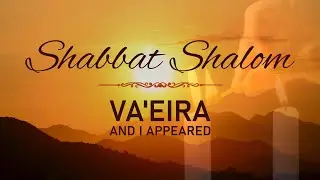 Va'eira (And I Appeared) - Exodus 6:2-9:35 | CFOIC Heartland