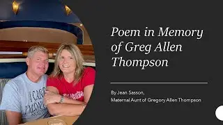Poem in Memory of Greg Allen Thompson