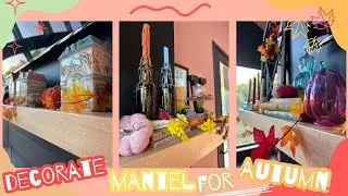 Decorate My Mantel For Autumn