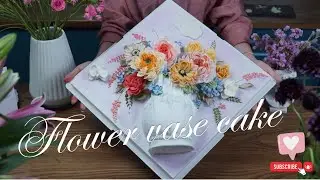 A gentle yet beautiful flower vase cake | Trang Trí Một Bánh Bình Hoa 2,5D xinh xắn